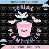 Cute Halloween Svg Serial Plant Killer Svg Trendy Halloween Png