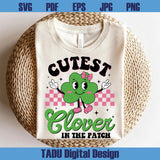 Cutest Clover in the Patch Png Cute Girl St Patricks Day Svg