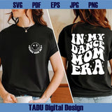 In My Dance Mom Era Svg Dance Mom Png Dancer Svg Dancing Png