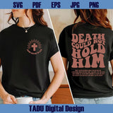 Death Could Not Hold Him Svg Easter Png Pocket Design Christian Png
