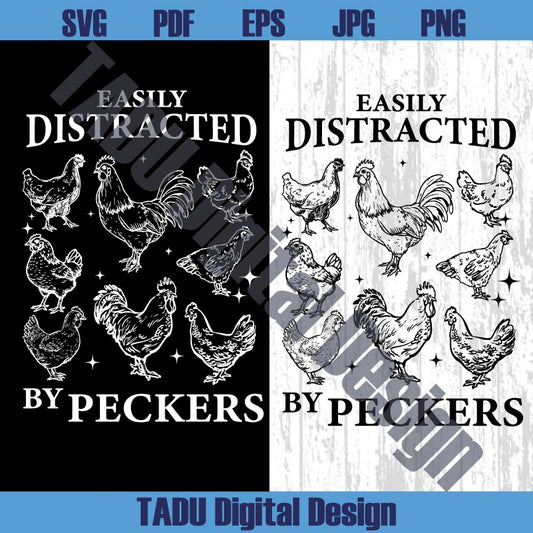 Easily Distracted By Peckers Svg Chicken Animal Lover Svg Farmer Png