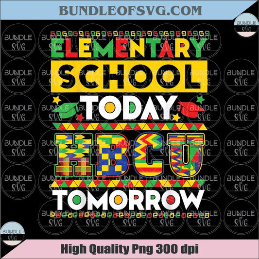 Elementary School Today HBCU Tomorow Png Black History Png