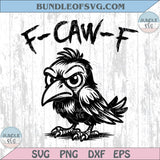 F-Caw-F Svg Cute Crow Trendy Adult Humor Funny Raven Meme Png