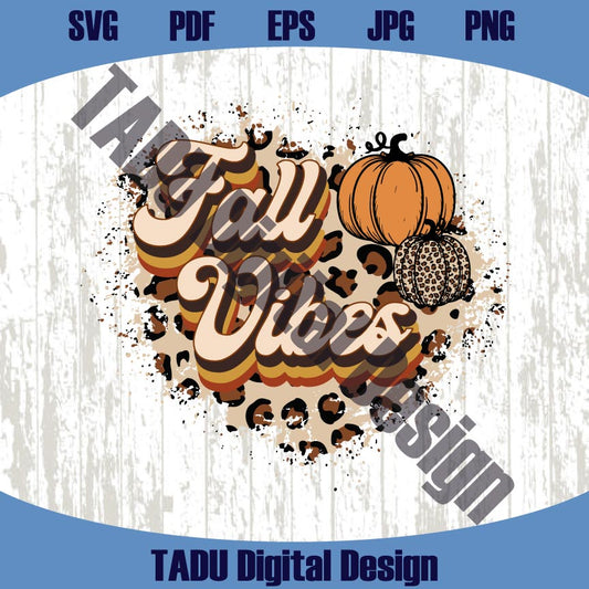 Fall Vibes Svg Autumn Png Leopard Fall Vibes Png Pumpkins Svg Png