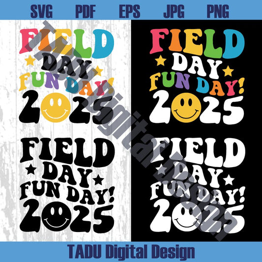 Field Day Fun Day 2025 Svg School Game Day Png Teacher Field Day