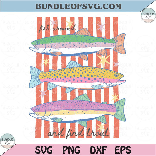 Fish Around and Find Trout PNG Preppy Fish Png Fishing Lover Png