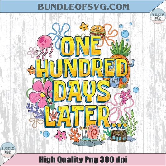 Funny 100 Days Of School Png One Hundred Days Later Png