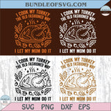 Funny Thanksgiving Svg I Cook My Turkey The Old Fashioned Way Svg