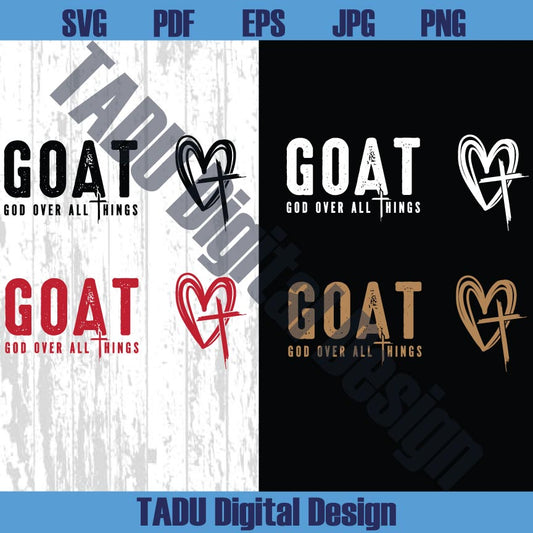 GOAT God Over All Things Svg Christian Svg Cross Faith Svg God Svg