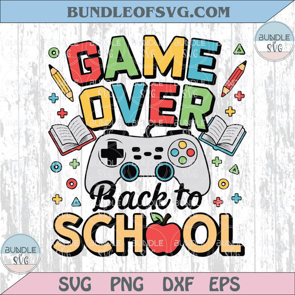 Game Over Svg Back To School Svg Student Boy Png Bruh We Back