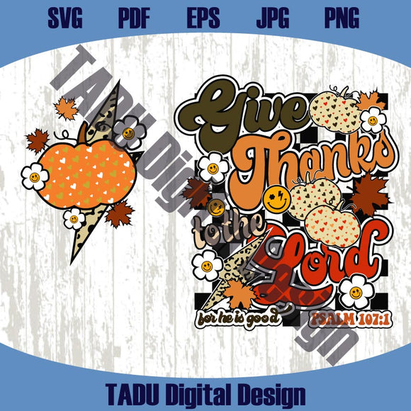 Give Thanks To The Lord For He is Good Png Christian Thanksgiving