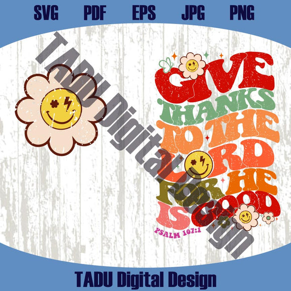 Give Thanks To The Lord Png Christian Thanksgiving Svg Psalm Png