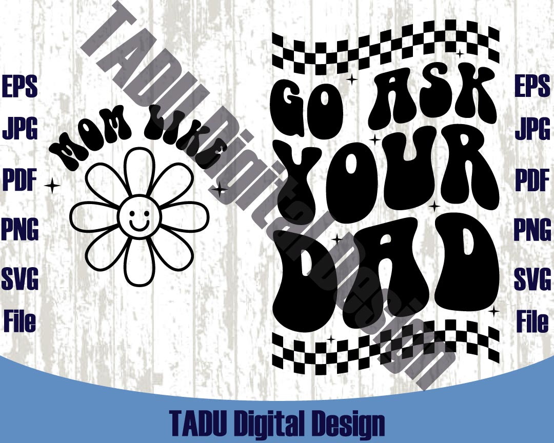 Go Ask Your Dad Svg
