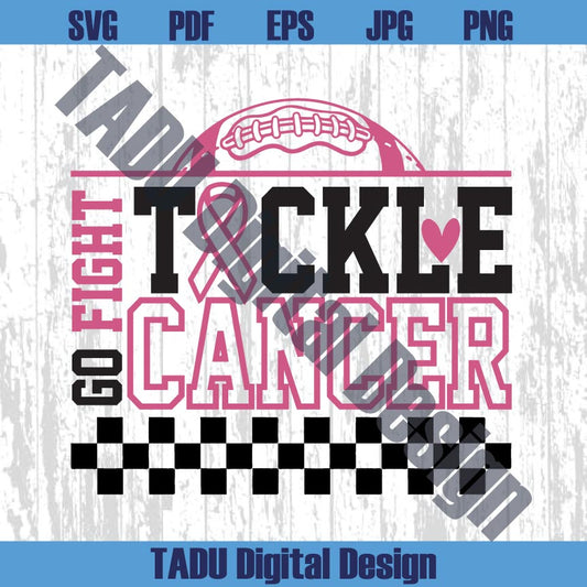 Go Fight Tackle Cancer Football Svg Cancer Fight Png Awareness Svg