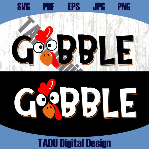 Gobble Turkey Svg Thanksgiving Png Gobble Svg Thanksgiving Svg