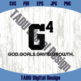God Goals Grind Growth Svg Christian Svg Scripture Png G4 Svg Cricut
