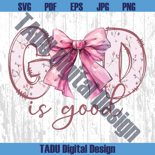 God Is Good Svg Coquette Bow Christian T-shirt Design Preppy
