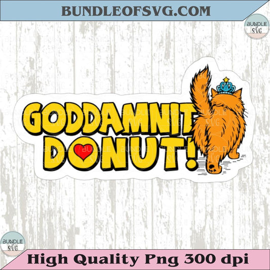 Goddamnit Donut Princess Png Dungeon Crawler Carl Png Cat Png