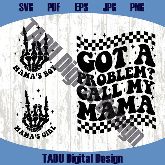 Got A Problem? Call My Mama Svg Funny Mom Sayings Svg Mama Png