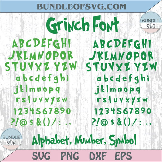 Grinch Font Svg Bundle Png Green Christmas Grich Alphabet Svg
