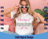 Hairapist Definition Svg Hairdresser Png Funny Hairstylist Svg Dxf