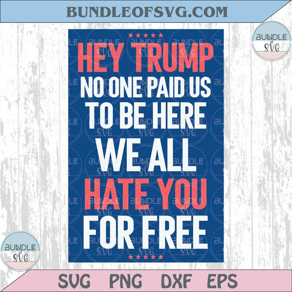 Hate You For Free Svg Protest Yard Sign Poster Anti Trump Png