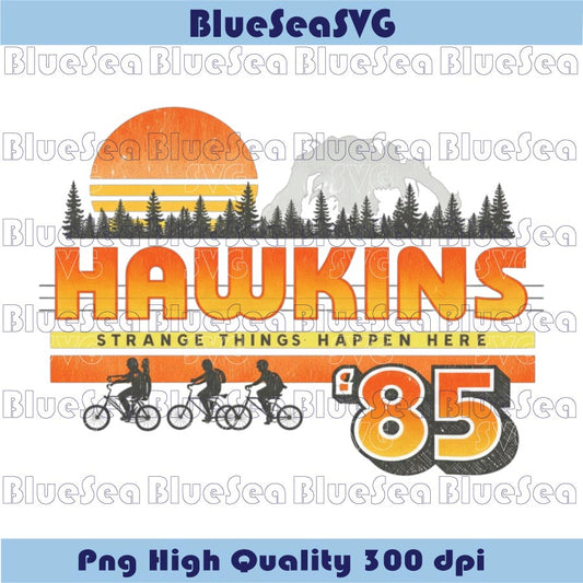 Hawkins 85 Png Stranger Things Happen Here Png Retro 80s Town