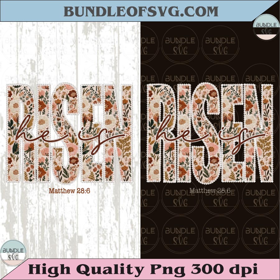 He Is Risen Floral Png Matthew 28:6 Spring Easter Christian Png