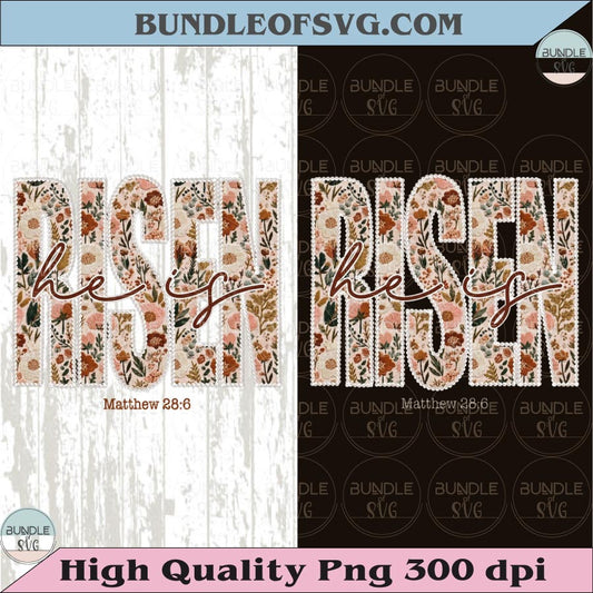 He Is Risen Floral Png Matthew 28:6 Spring Easter Christian Png