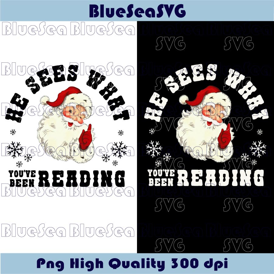He Sees What You've Been Reading Santa Png Christmas Book Lover