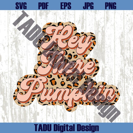 Hey There Pumpkin Png Leopard Cute Fall Svg Trendy Autumn Png