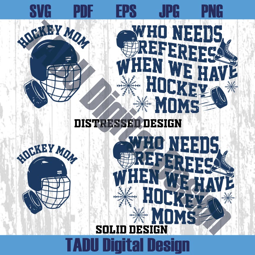 Who Needs Referees When We Have Hockey Moms Png Hockey Svg - BundleofSVG