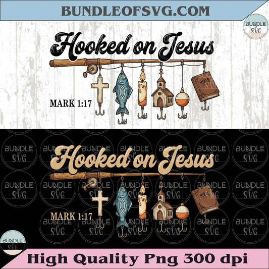Hooked on Jesus PNG Christian Fishing Png Christian Men Svg