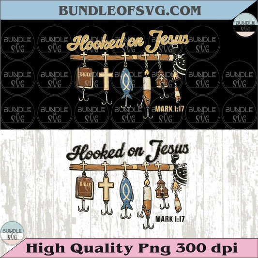 Hooked on Jesus PNG Fisher Men Png Christian Fishing Png Angler