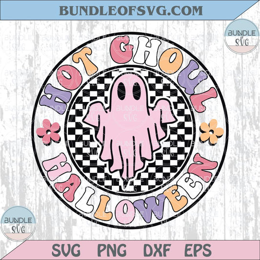 Hot Ghoul Halloween Svg Trendy Funny Halloween Boo Ghost Png Dxf