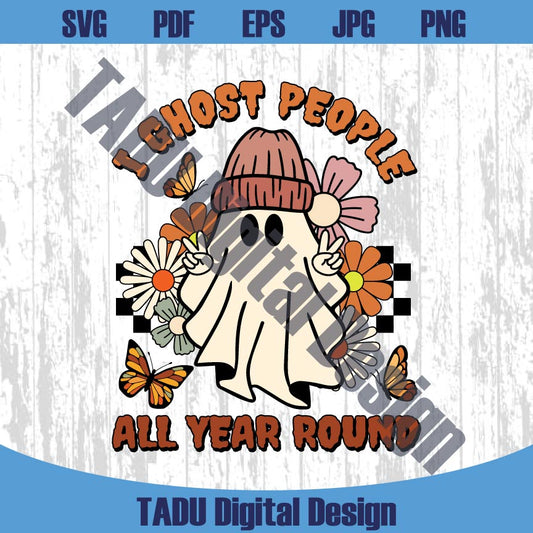 I Ghost People All Year Round Png Trendy Retro Cute Halloween Svg