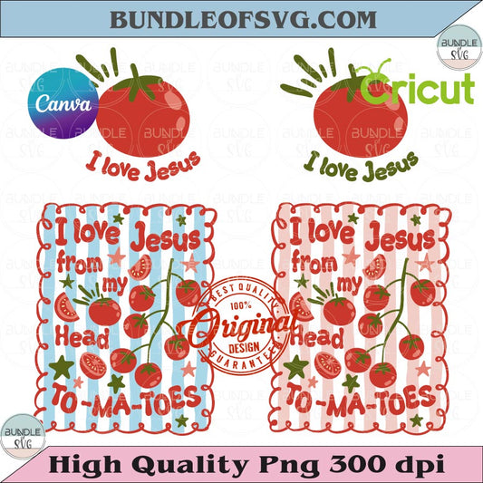 I Love Jesus From My Head Tomatoes PNG Christian Funny Svg