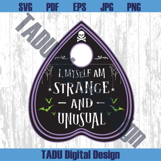 I, Myself Strange and Unusual Png Planchette Svg Lydia Deetz Svg