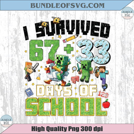 I Survived 67 + 33 Days of School Png Gamer 100 Days of School Png