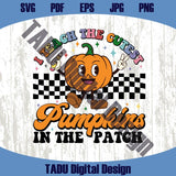 I Teach The Cutest Pumpkins In The Patch Png Teacher Thanksgiving
