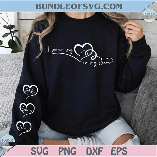 I Wear My Heart On My Sleeve Svg Custom Names Mom Life Svg Png