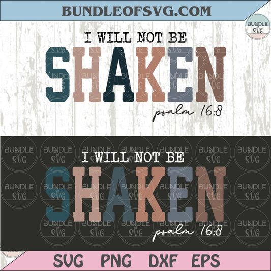 I Will Not Be Shaken Svg Psalm Christian Png Bible Verse Svg