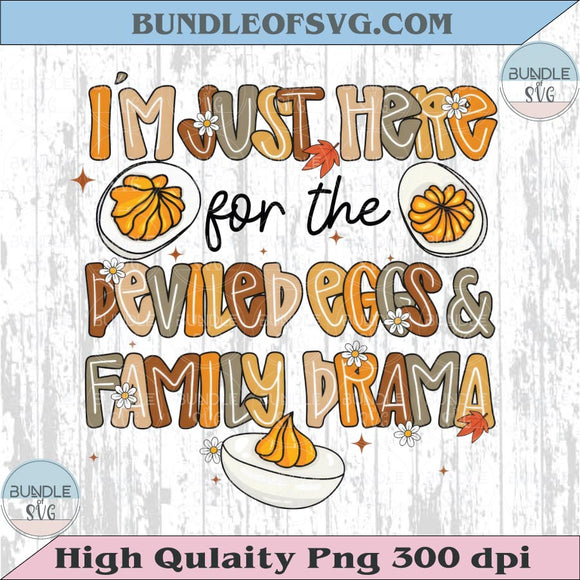 I'm Just Here For The Deviled Eggs Png Preppy Thanksgiving Png