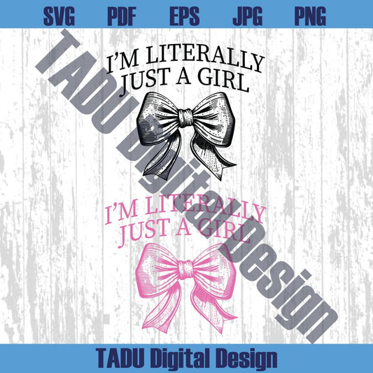 I’m Literally Just a Girl Coquette Png Preppy Girl Svg Pink Coquette