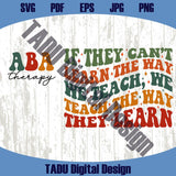 If They Can't Learn The Way We Teach, Teach The way they learn Svg