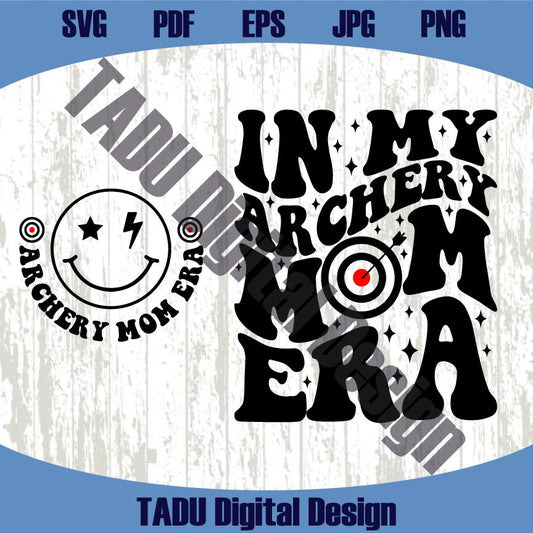 In My Archery Mom Era Svg Archery Mom Png Funny  Archery Svg Png