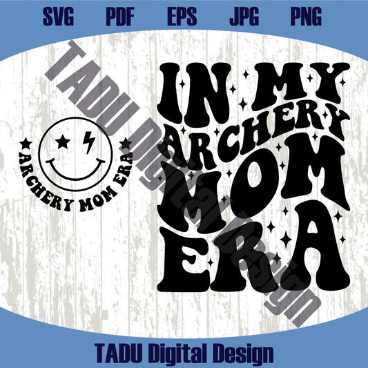 In My Archery Mom Era Svg Trendy Archery Mama Svg Archery Png