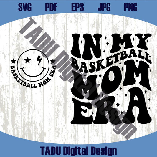 In My Basketball Mom Era Svg Basketball Mama Png Basketball Svg