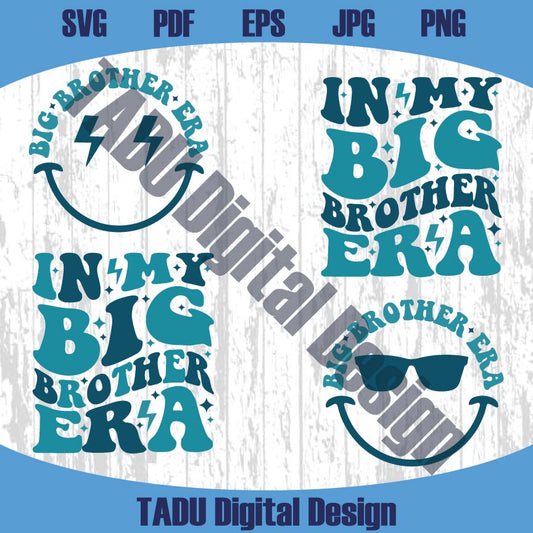 In My Big Brother Era Svg Funny Big Bro Svg New Big Brother Svg