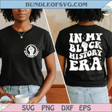 In My Black History Era Svg Black Power Fist Black History Month Png